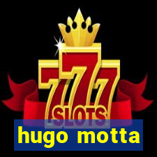 hugo motta